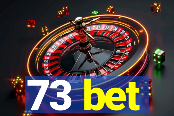 73 bet